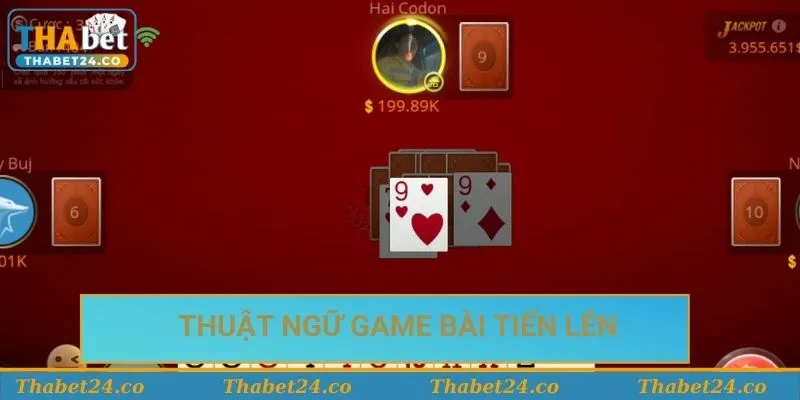 Thuật ngữ thường thấy trong game bài tiến lên